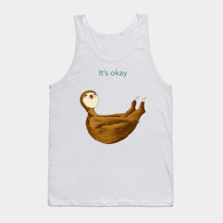 Relax with sloth: stretching 'It's okay' Tank Top